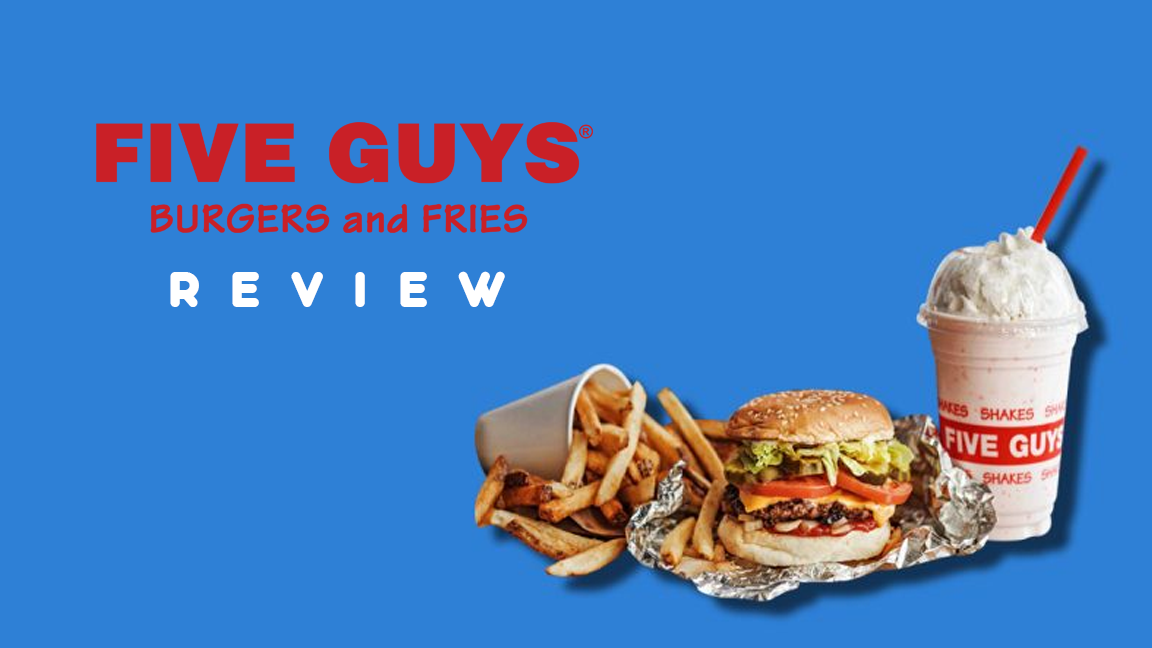 Five Guys Burger, Fries, taste, and prices Review